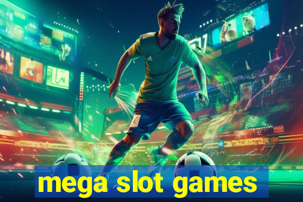 mega slot games