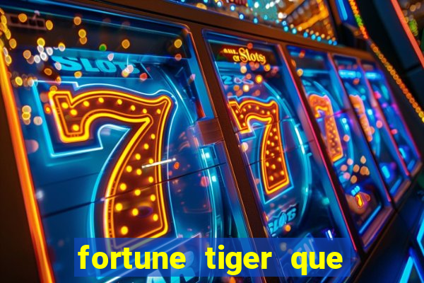 fortune tiger que da bonus no cadastro