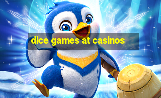 dice games at casinos