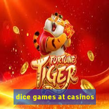 dice games at casinos