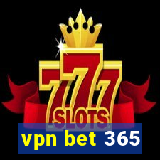 vpn bet 365