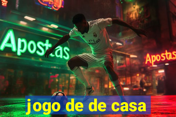 jogo de de casa