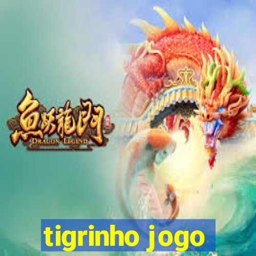 tigrinho jogo