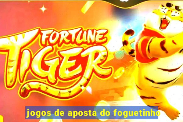 jogos de aposta do foguetinho