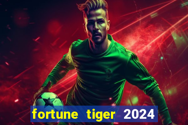 fortune tiger 2024 paga mesmo