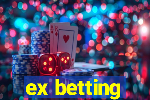 ex betting