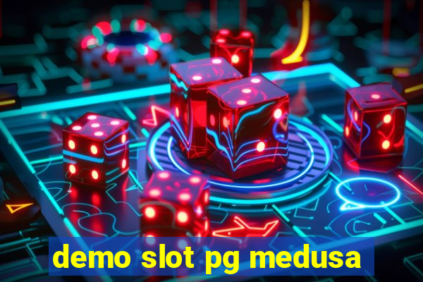 demo slot pg medusa