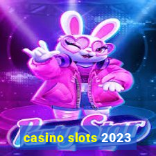 casino slots 2023