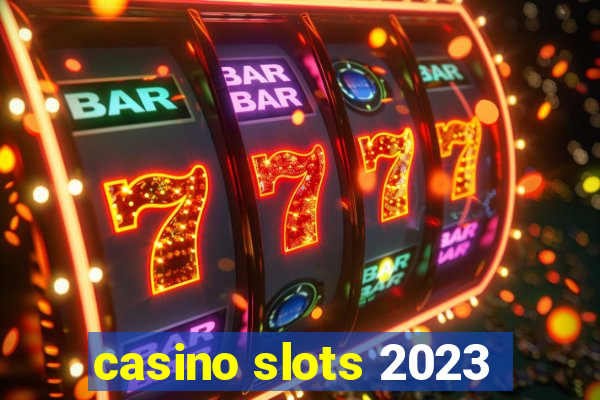 casino slots 2023