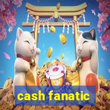 cash fanatic