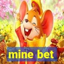 mine bet