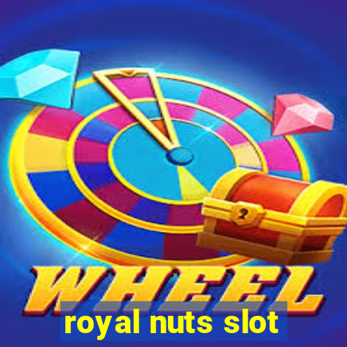 royal nuts slot