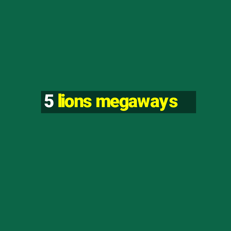 5 lions megaways