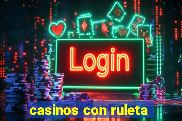 casinos con ruleta