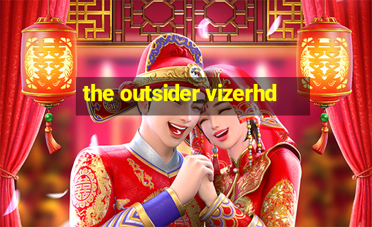 the outsider vizerhd