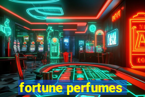 fortune perfumes