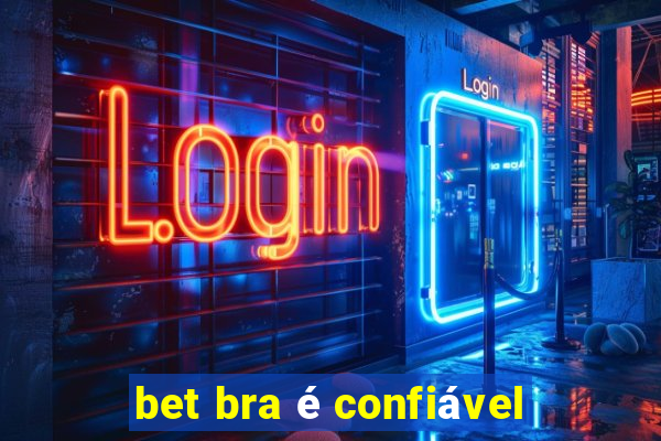 bet bra é confiável