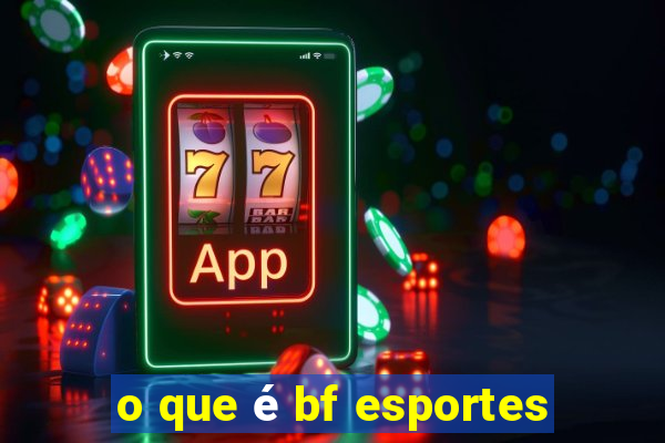 o que é bf esportes