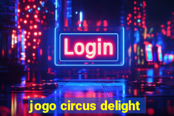 jogo circus delight