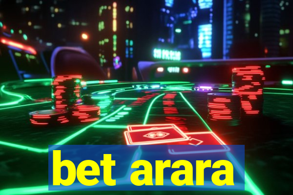 bet arara