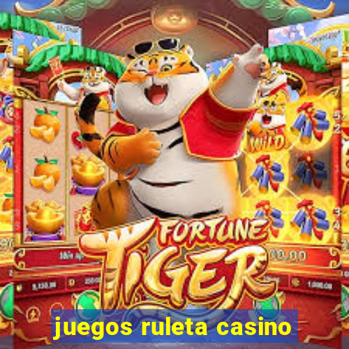 juegos ruleta casino