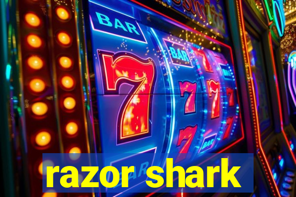 razor shark