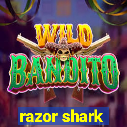 razor shark