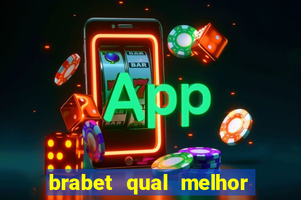 brabet qual melhor jogo para ganhar dinheiro