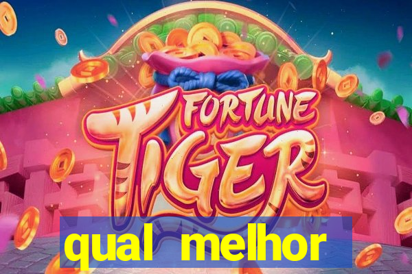 qual melhor plataforma do tigre