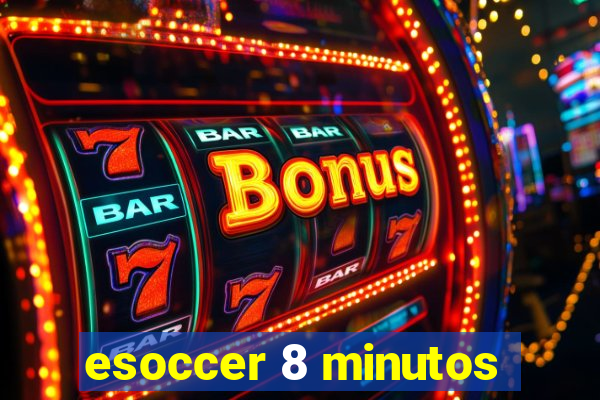 esoccer 8 minutos