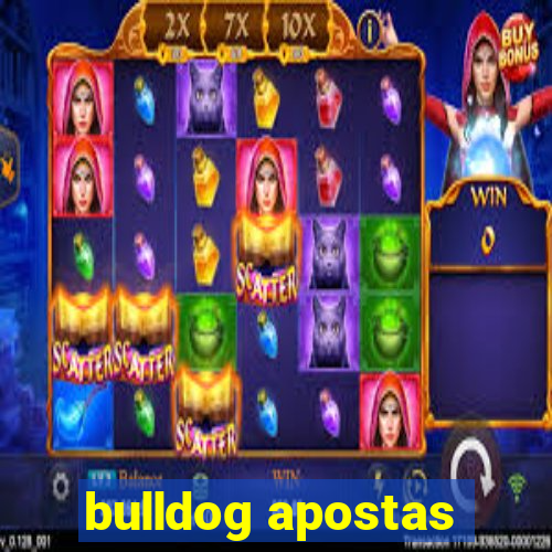 bulldog apostas