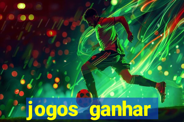 jogos ganhar dinheiro real