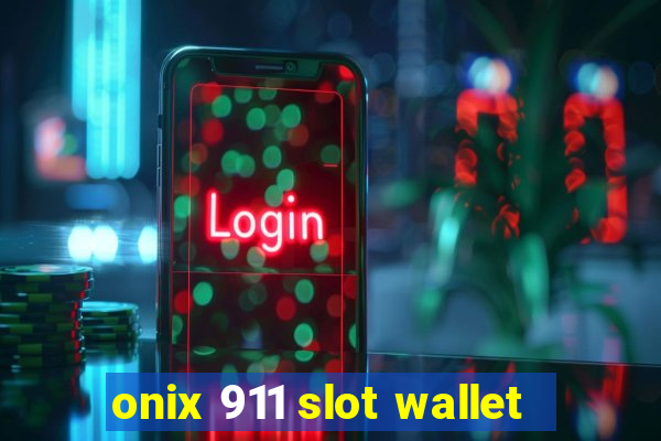 onix 911 slot wallet