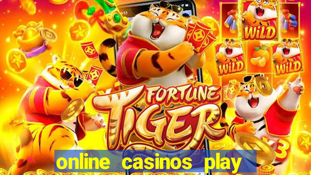 online casinos play for real money