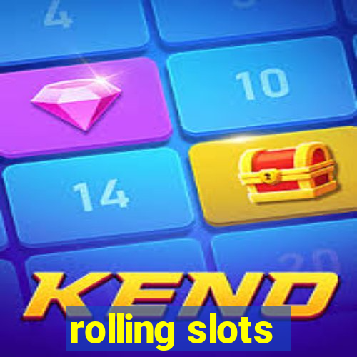 rolling slots