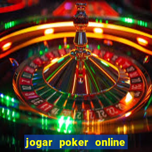 jogar poker online gratis texas holdem