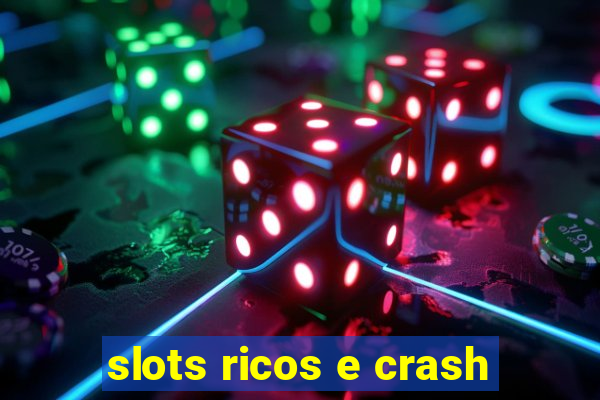 slots ricos e crash