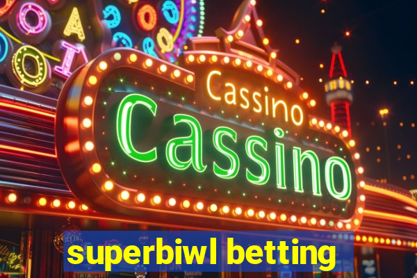 superbiwl betting