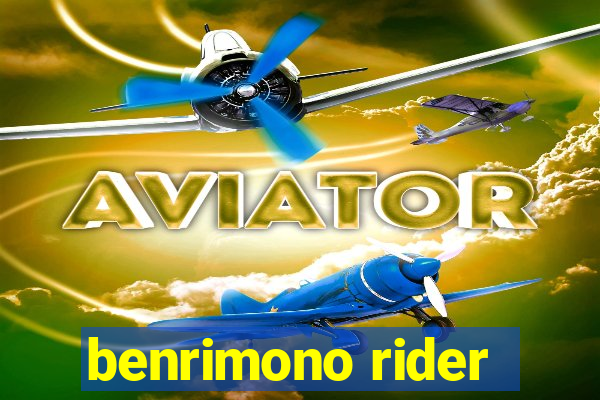 benrimono rider