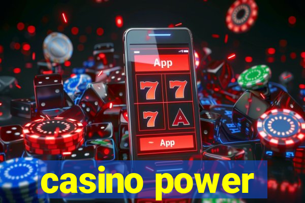 casino power