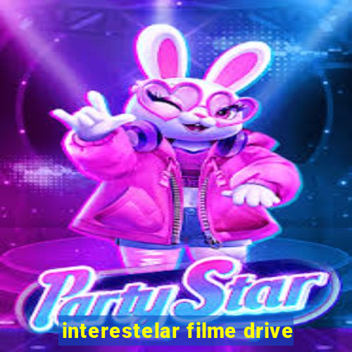 interestelar filme drive