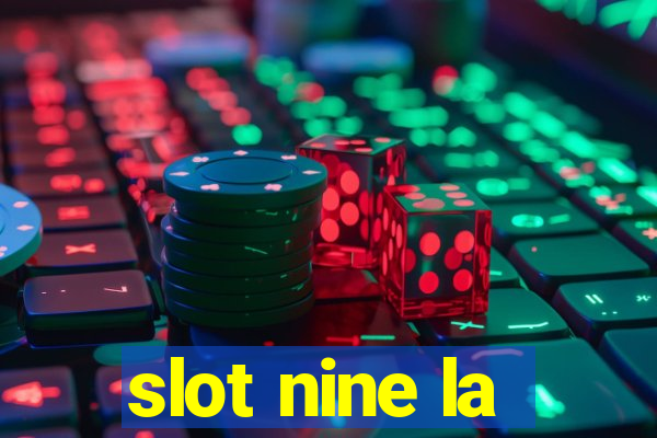 slot nine la