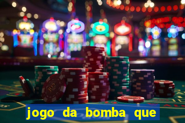 jogo da bomba que ganha dinheiro