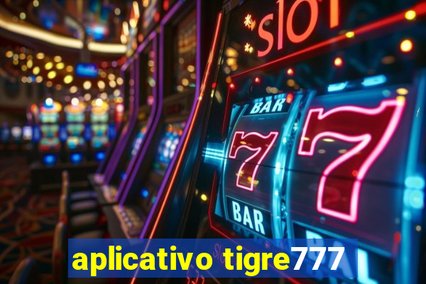 aplicativo tigre777