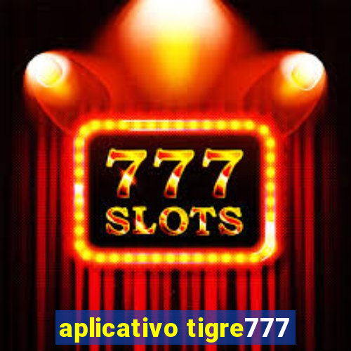 aplicativo tigre777