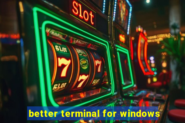 better terminal for windows