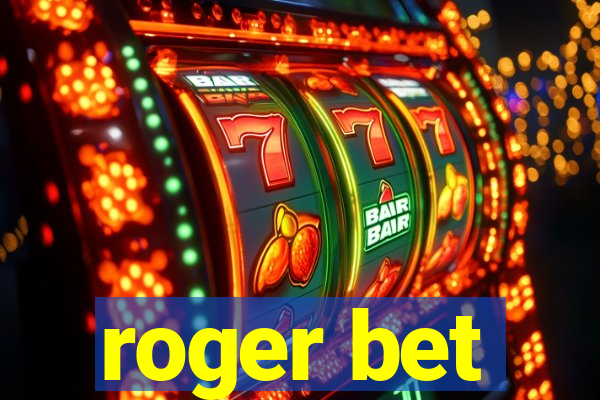 roger bet