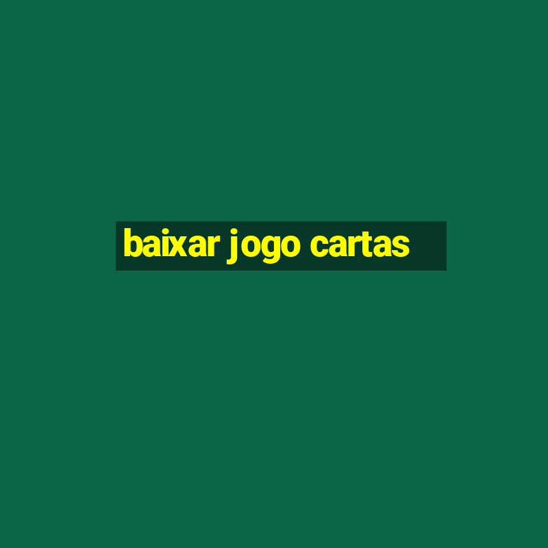 baixar jogo cartas