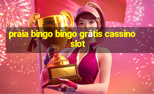 praia bingo bingo grátis cassino slot