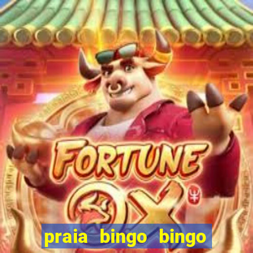 praia bingo bingo grátis cassino slot